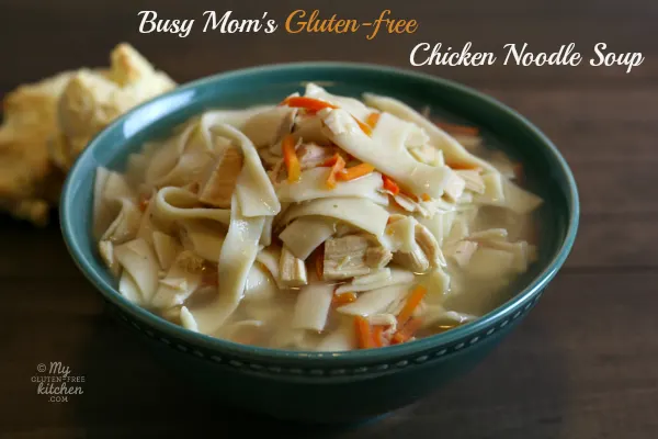 Busy Mom's Gluten-free Chicken Noodle Soup