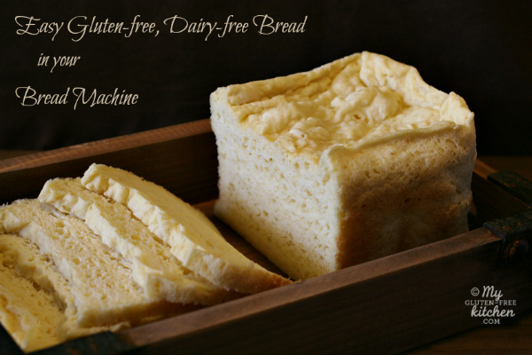 Easy Gluten-free Dairy-free Bread in your Bread Machine