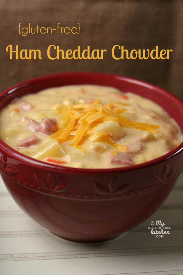 Gluten-free Ham Cheddar Chowder Soup - This creamy, hearty soup is a favorite of kids and adults! 