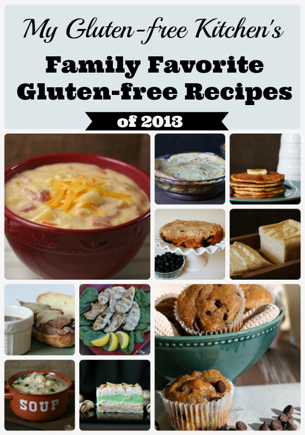 My Gluten-free Kitchen's Family Favorite Gluten-free Recipes of 2013