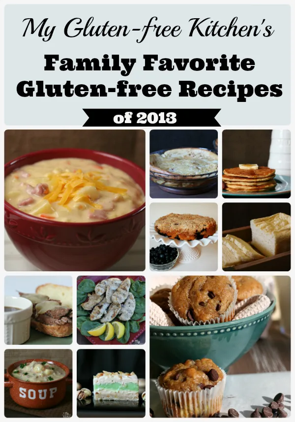My Gluten-free Kitchen's Family Favorite Gluten-free Recipes of 2013 | My Gluten-free Kitchen My Gluten-free Kitchen's Family Favorite Gluten-free Recipes of 2013