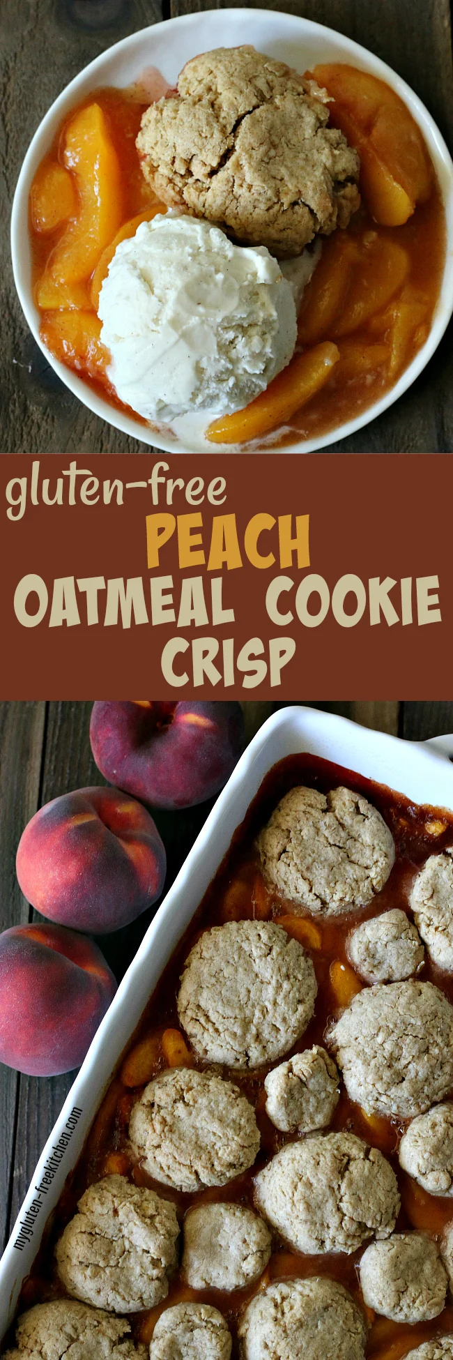 Gluten-free Peach Oatmeal Cookie Crisp Recipe with dairy-free option