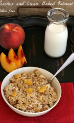 Gluten-free Peaches and Cream Baked Oatmeal - High in fiber from the steel cut oats and flaxseed.