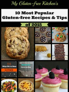 10 Most Popular Gluten-free Recipes and Tips of 2015 from My Gluten-free Kitchen