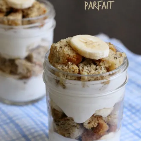 Gluten-free Banana Bread Parfait - Uses a thick slice of banana bread or a muffin. Love this for breakfast to go!