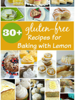 More than 30 Gluten-Free Recipes for Baking with Lemon - from quick breads to lemon cupcakes!