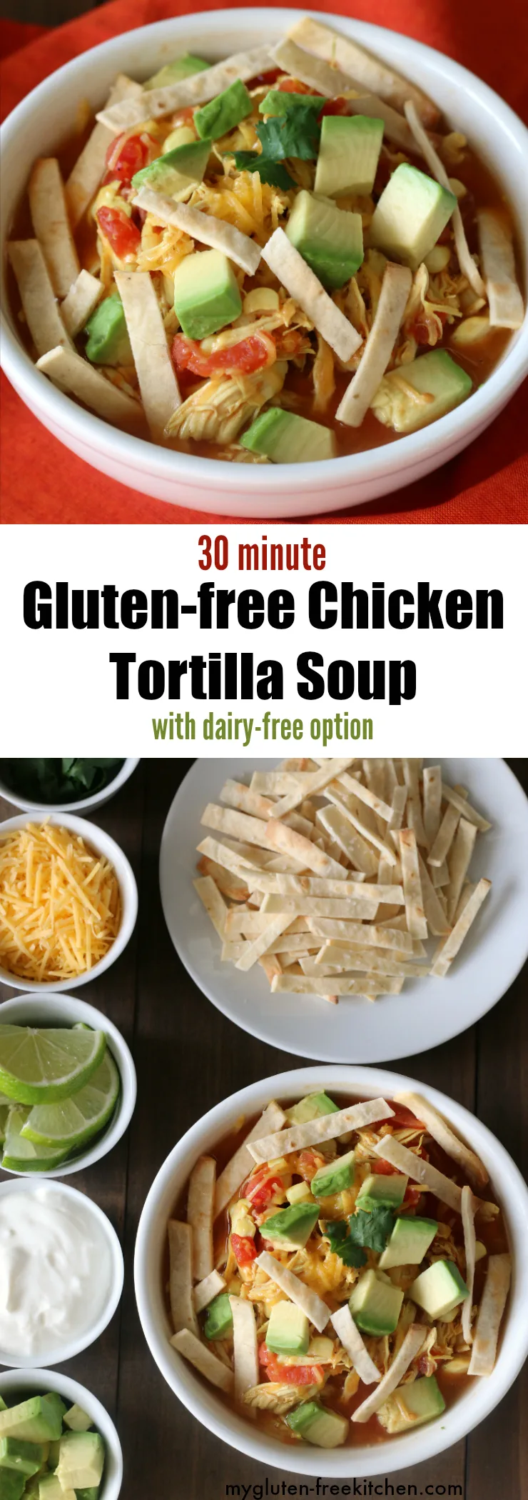 Gluten-free Chicken Tortilla Soup with dairy-free option. 30 minute recipe!