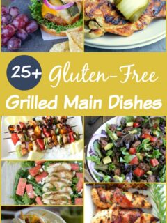 25+ Gluten-free Grilled Main Dishes Recipes. The best gluten-free grilled dinner recipes!